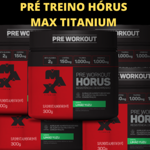 Hórus pré treino Max Titanium