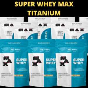Super Whey Max Titanium